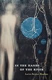 In the Hands of the River