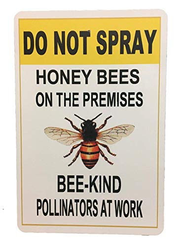 Crysss Do Not Spray Honey Bees Caution Outdoor Bees Pemises Funny Metal Sign Farmhouse Farm Family Cafe Retro Wall Decoration Christmas Thanksgiving New Year People Cave8X12 inch