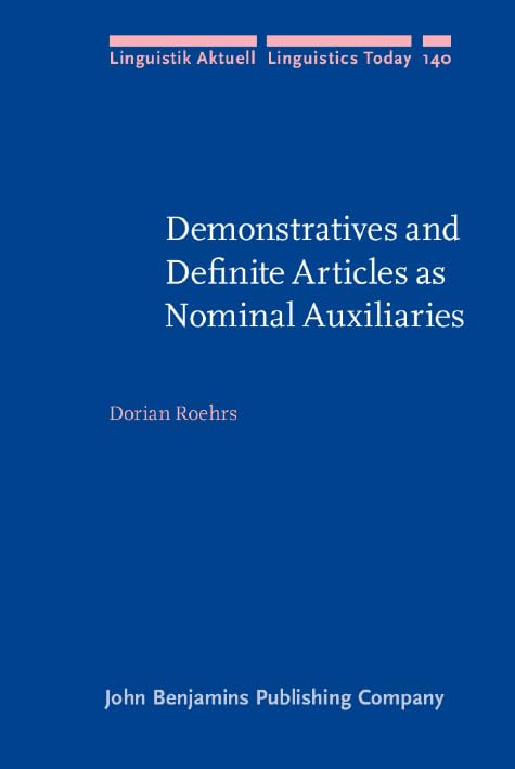 Buy Demonstratives and Definite Articles as Nominal Auxiliaries: 140 (Linguistik Aktuell/Linguistics Today) — BookShops.in