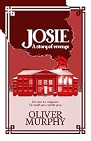 Josie: A Story of Revenge 099319172X Book Cover