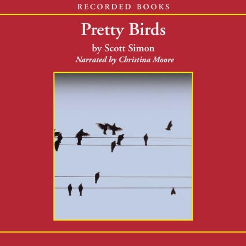 Pretty Birds Audiobook by Scott Simon Podcast Por  arte de portada