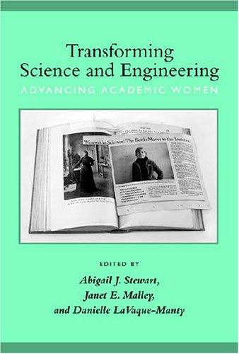 Transforming Science and Engineering: Advancing Academic Women
