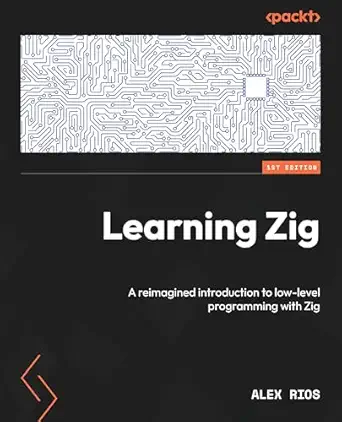 Learning Zig: A reimagined introduction to low-level programming with Zig-finelybook