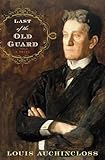 Last of the Old Guard: A Novel
