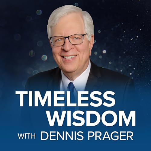 Page de couverture de Timeless Wisdom with Dennis Prager