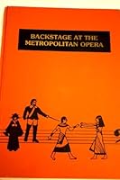 Backstage at the Metropolitan Opera 0405096836 Book Cover