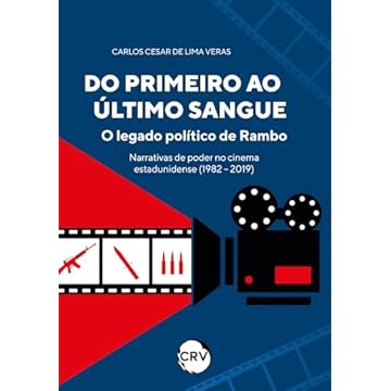 Capa do livro Do primeiro ao último sangue: O legado político de Rambo Narrativas de poder no cinema estadunidense (1982-2019)
