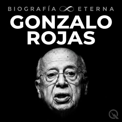 『Gonzalo Rojas - Biograf&iacute;a Eterna』のカバーアート