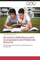 Acciones Didacticas Para La Asignatura de Fitotecnia General 365908719X Book Cover