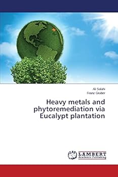 Paperback Heavy metals and phytoremediation via Eucalypt plantation Book