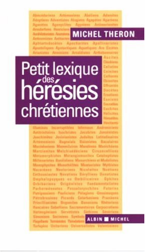  Petit lexique des hérésies chrétiennes PDF Ebook En Ligne