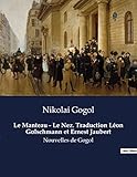  Le Manteau - Le Nez. Traduction Léon Golschmann et Ernest Jaubert: Les illusions d\'un manteau et les mystères d\'un nez