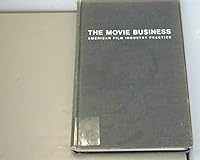 The Movie Business: American Film Industry Practice. 0803846657 Book Cover