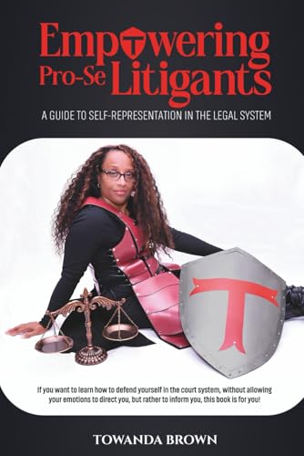 Empowering Pro Se Litigants: A Guide to Self-Representation in the