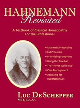 Paperback Hahnemann Revisited: A Textbook of Classical Homeopathy for the Professional Book