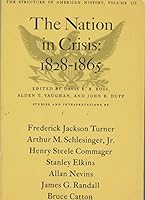The Nation in Crisis: 1828 - 1865 0882957570 Book Cover
