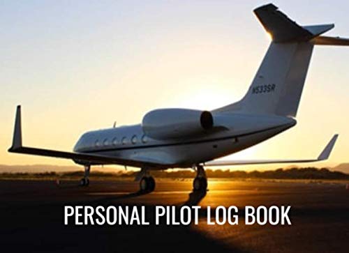 Personal Pilot Log Book: Just what every pilot needs to keep their flying records.