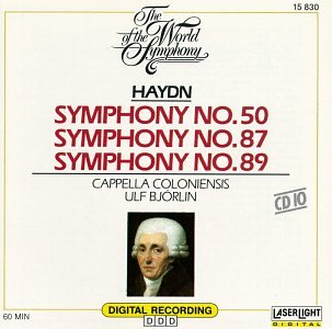 World of the Symphonies 10: Symphonies 50 87 & 89 [Audio CD] Haydn; Bjorlin and Capella Coloniensis