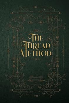 Hardcover The Thread Method: The Neurodivergent Author's Companion Workbook and Planner Book