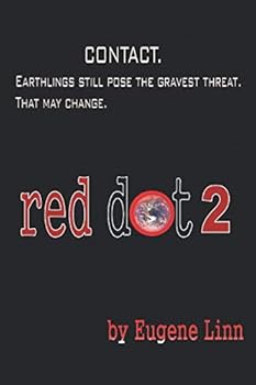 Paperback red dot 2: Contact. Earthlings still pose the gravest threat. That may change. Book