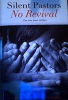 Silent Pastors, No Revival - The Lies From Within 1890120839 Book Cover