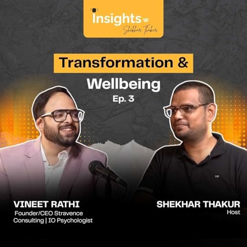 Technology, Leadership & Wellbeing | Ft. Vineet Rathi