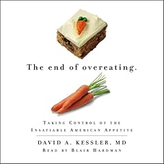 The End of Overeating Audiolibro Por David A. Kessler MD M.D. M.D. arte de portada