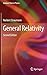 General Relativity (Graduate Texts in Physics)