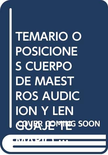 TEMARIO OPOSICIONES CUERPO DE MAESTROS AUDICIÓN Y LENGUAJE TEMARIO VOL ...