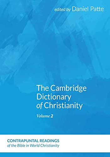 The Cambridge Dictionary of Christianity, Volume Two (Contrapuntal Readings of the Bible in World Christianity)