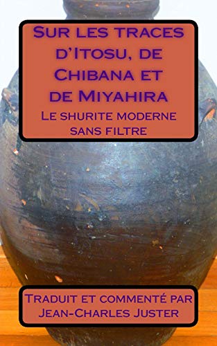 Télécharger .Sur les traces d'Itosu, de Chibana et de Miyahira: Le shurite moderne sans filtre Gratuit