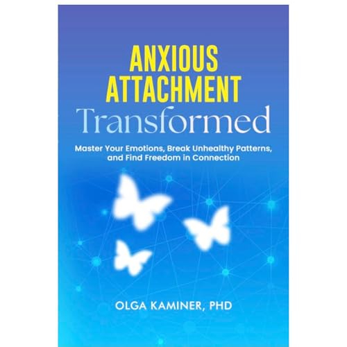 Anxious Attachment Transformed Audiolibro Por Olga Kaminer arte de portada