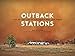 Outback Stations: Life on the Land By the People Who Live There