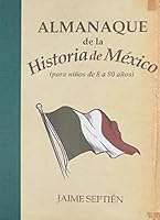 Almanaque de la Historia de México 6079549808 Book Cover