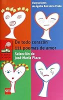 De todo corazón. 111 poemas de amor 8434860627 Book Cover