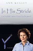 In His Stride: Can Two Walk Together, Except They Be Agreed? 1512706221 Book Cover