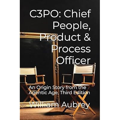 C3PO: Chief People, Product & Process Officer