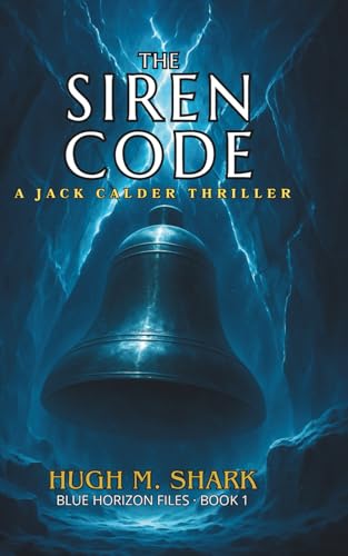 THE SIREN CODE: A Jack Calder Thriller