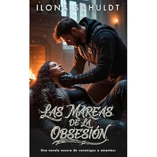 Las mareas de la obsesi&oacute;n Audiolibro Por Ilona Schuldt arte de portada