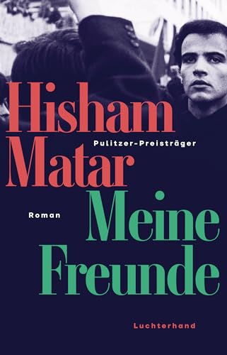 Meine Freunde: Roman - Pulitzer Preisträger