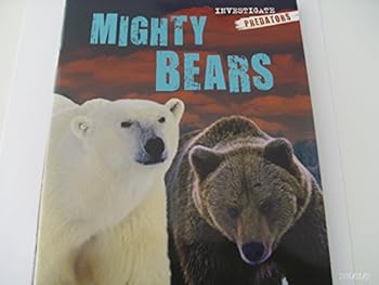 Paperback Mighty Bears (Investigate Predators) Book