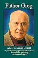 Father Greg: The Cabbage Patch Priest 1926908732 Book Cover