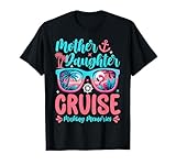 Funny Mom Daughter Vacation Cruise Mother Daughter Trip 2026 T-Shirt