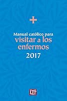 Manual católico para visitar a los enfermos 2017 1616712732 Book Cover