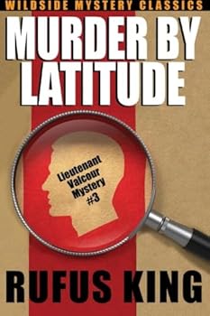 Murder by latitude - Book #3 of the Lieutenant Valcour