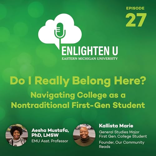 Do I Really Belong Here? Navigating College as a Nontraditional First-Gen Student