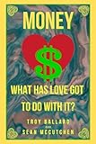 Money: What Has Love Got To Do With It?