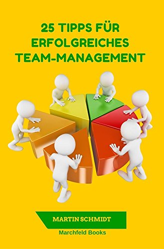25 Tipps für erfolgreiches Team-Management