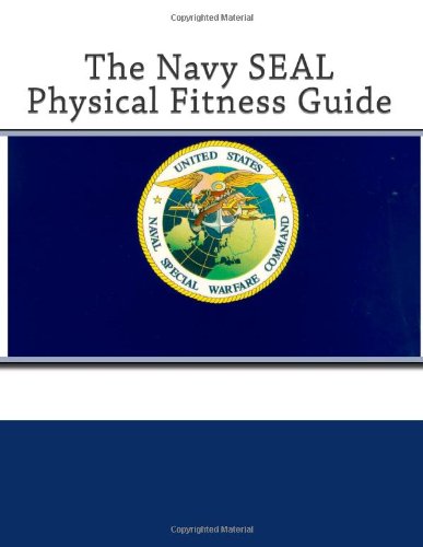 The Navy SEAL Physical Fitness Guide 1466233494 Book Cover