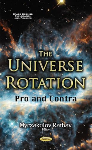 The Universe Rotation: Pro and Contra (Space Science, Exploration and Policies)